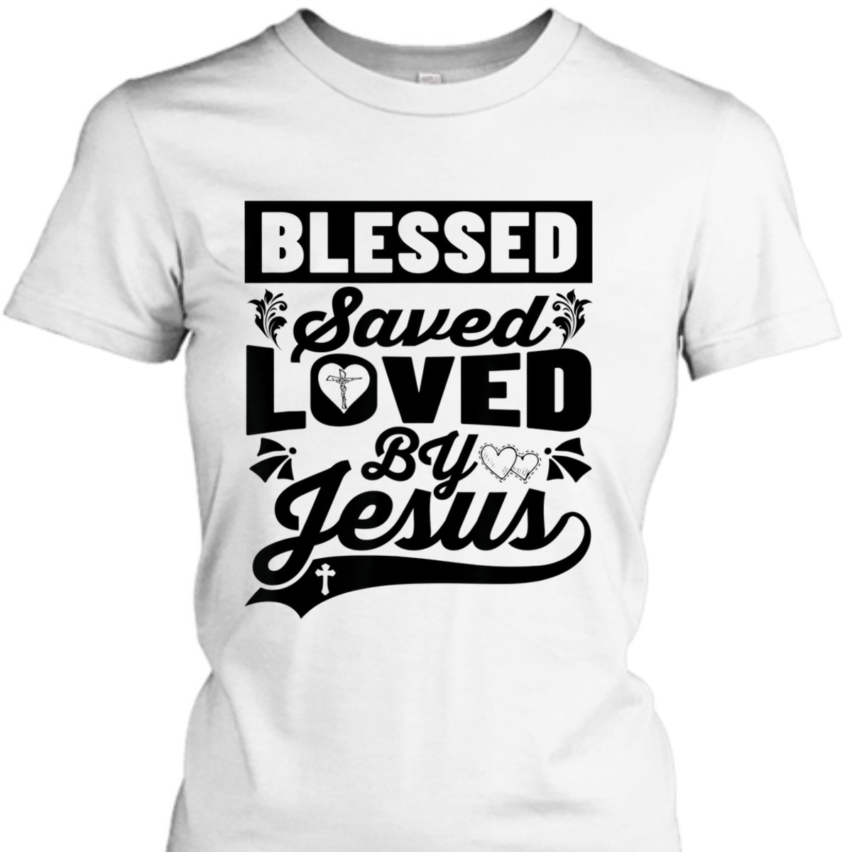Blessed Saved Loved By Jesus T-Shirt My Superhero Is Jesus