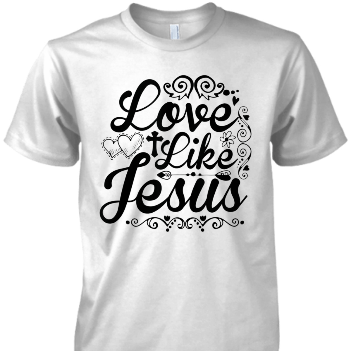 Love Like Jesus Best T-Shirt For Jesus Lovers Love Like Jesus Best T-Shirt For Jesus Lovers