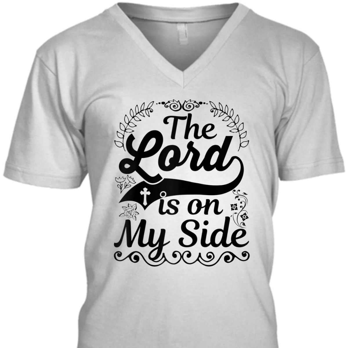 The Lord Is On My Side T-Shirt Awesome Christian Gift For Believers The Lord Is On My Side T-Shirt Awesome Christian Gift For Believers
