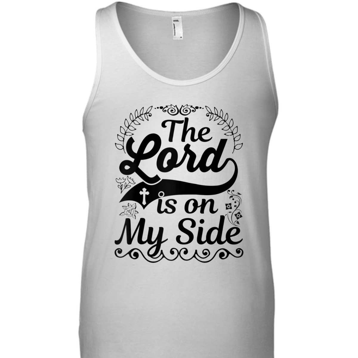 The Lord Is On My Side T-Shirt Awesome Christian Gift For Believers