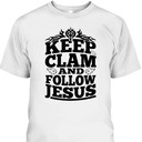 Keep Calm And Follow Jesus T-Shirt Best Christian Gift For Jesus Lovers