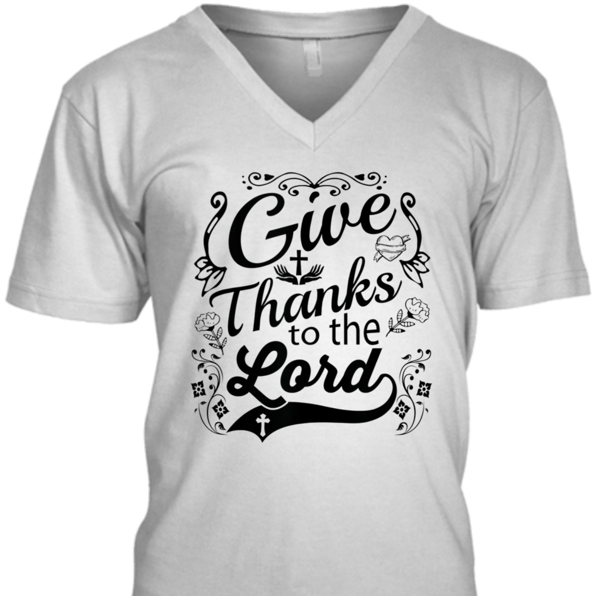 Give Thanks To The Lord T-Shirt Christian Faith Gift
