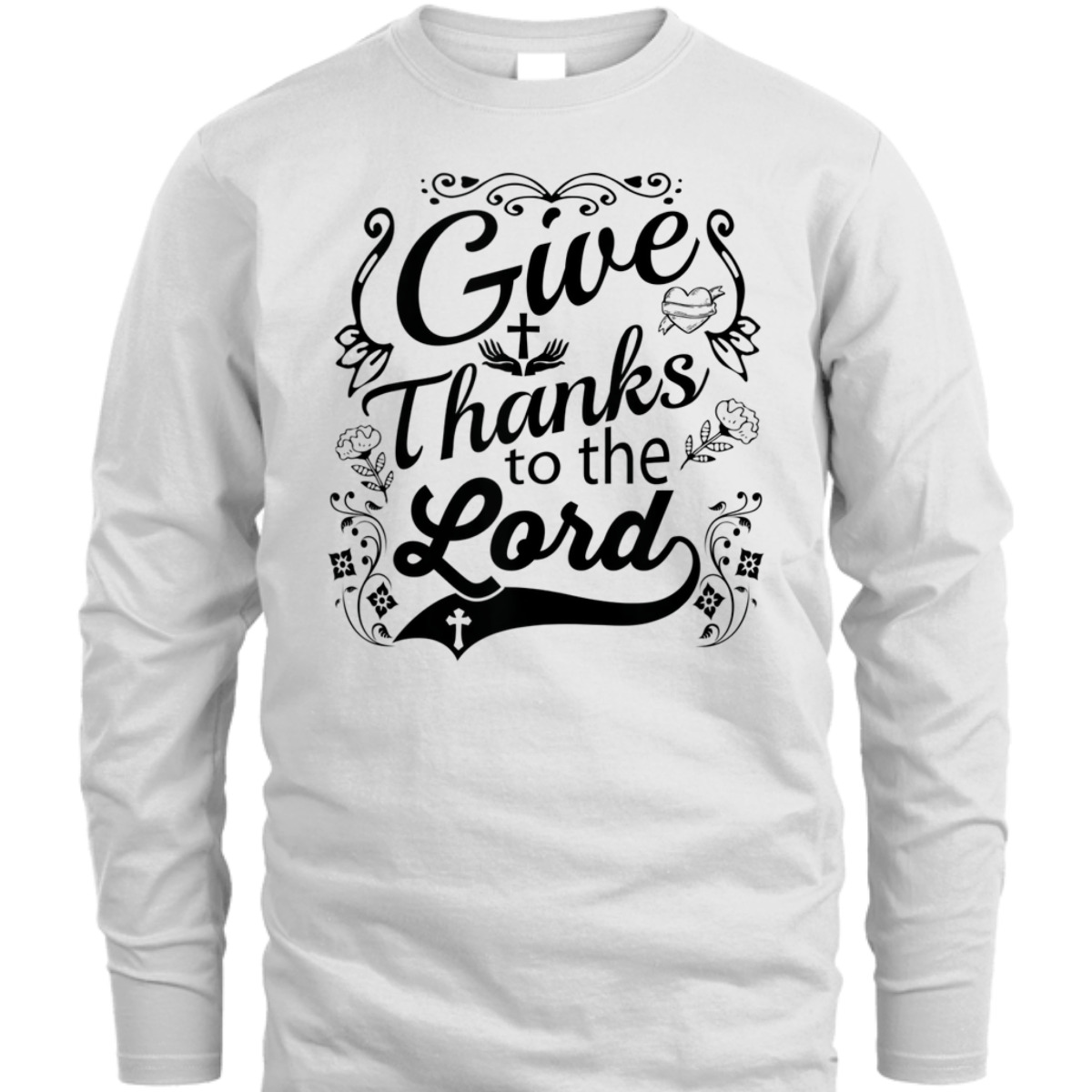 Give Thanks To The Lord T-Shirt Christian Faith Gift