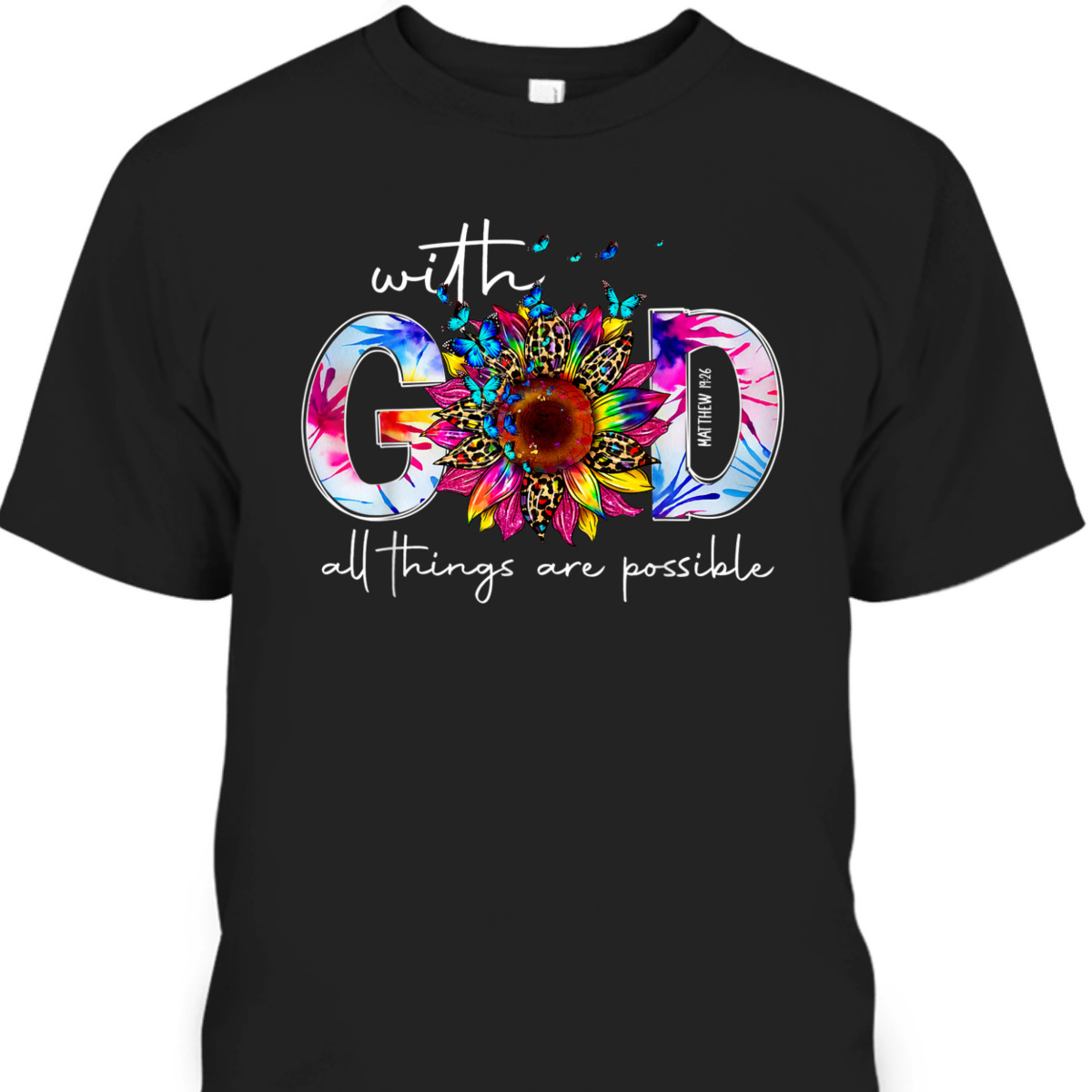 With God All Things Are Possible Bible Verse Religious T-Shirt With God All Things Are Possible Bible Verse Religious T-Shirt