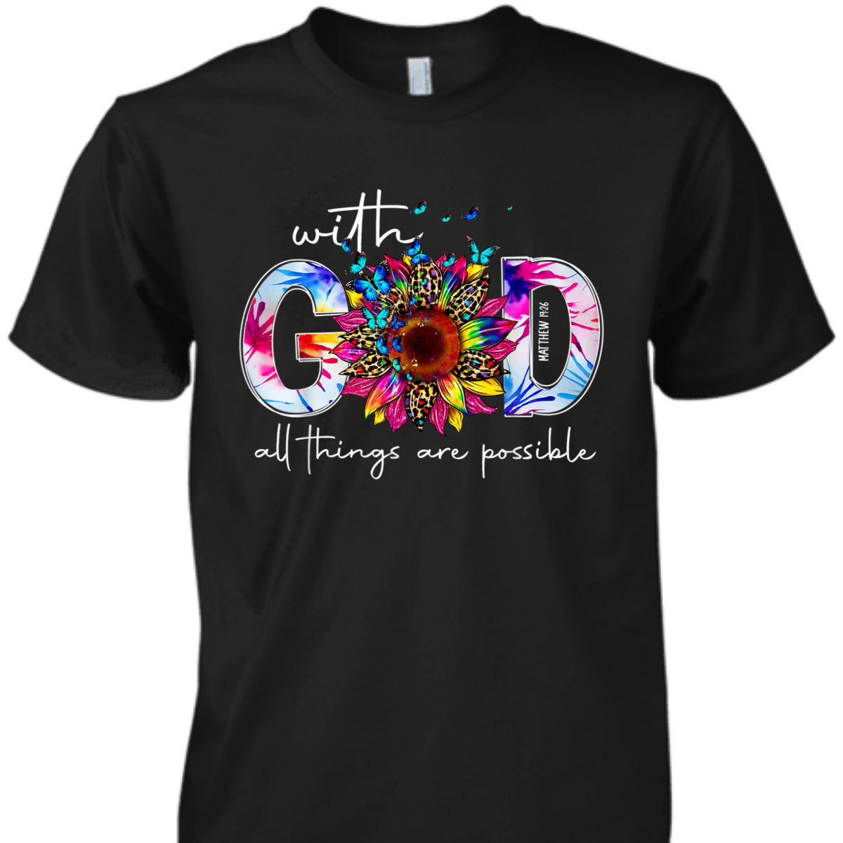 With God All Things Are Possible Bible Verse Religious T-Shirt With God All Things Are Possible Bible Verse Religious T-Shirt