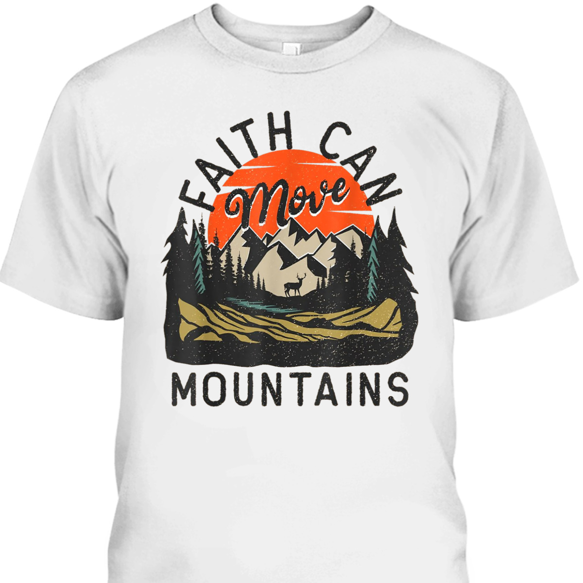 Faith Can Move Mountains Matthew 1720 Christian Bible Verse T-Shirt