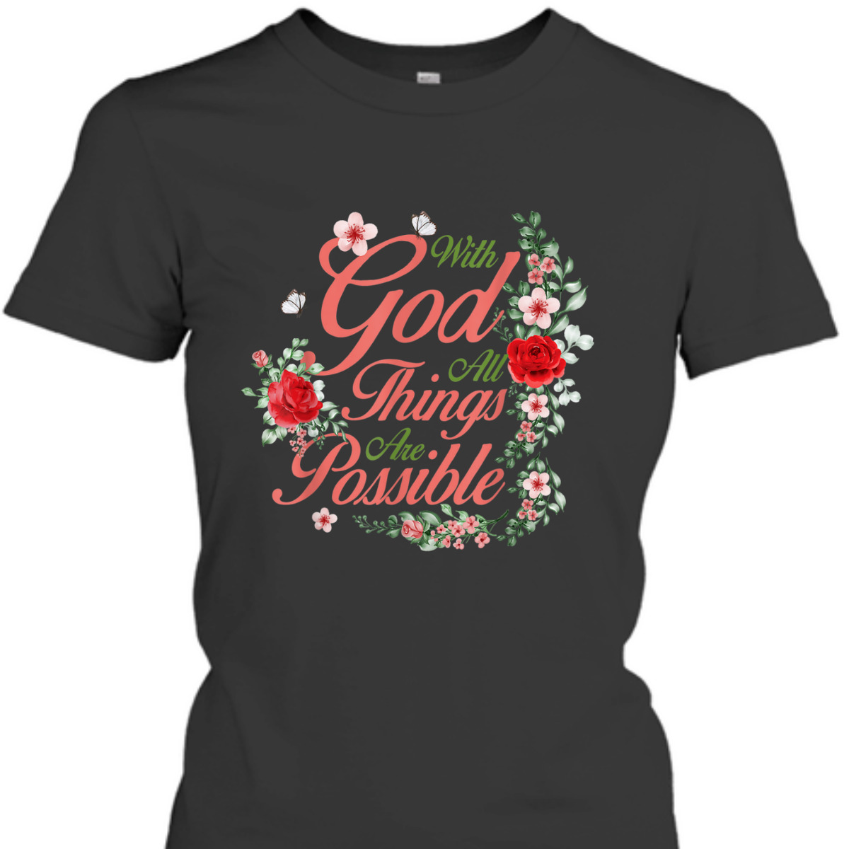 Inspirational Bible Verse T-Shirt Matthew 1926 With God All Things Are Possible