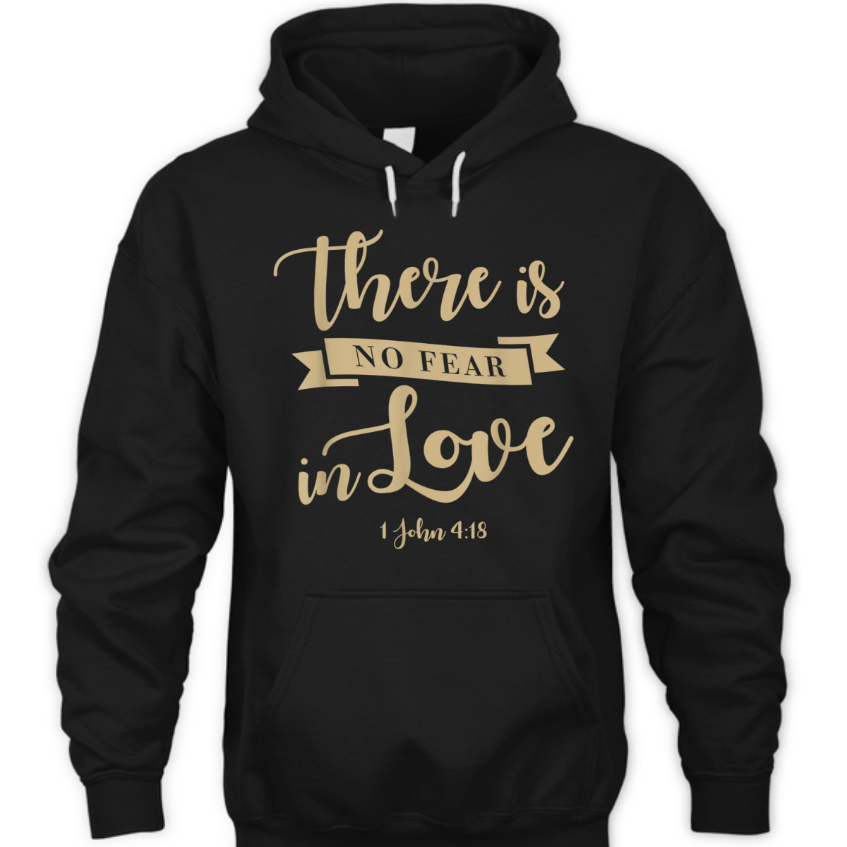 There Is No Fear In Love John 4:18 Bible Verse T-Shirt