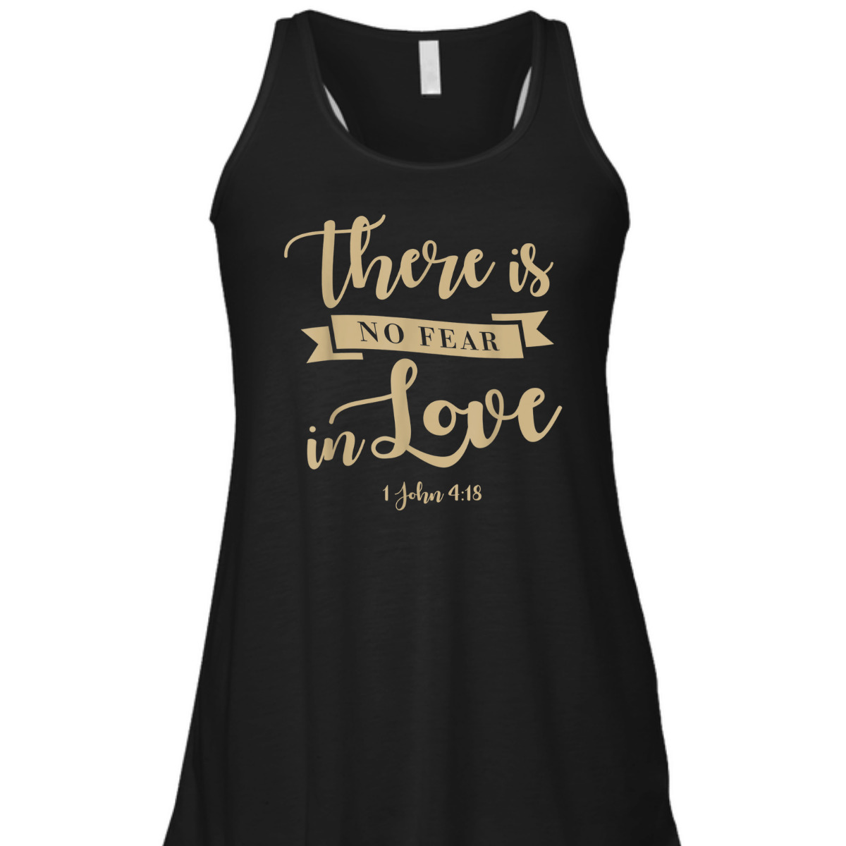 There Is No Fear In Love John 4:18 Bible Verse T-Shirt