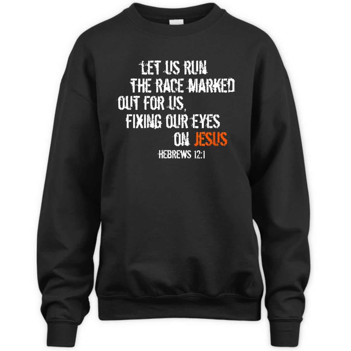 Hebrews 12:1 Christian Religious Bible Verse T-Shirt Fixing Our Eyes On Jesus