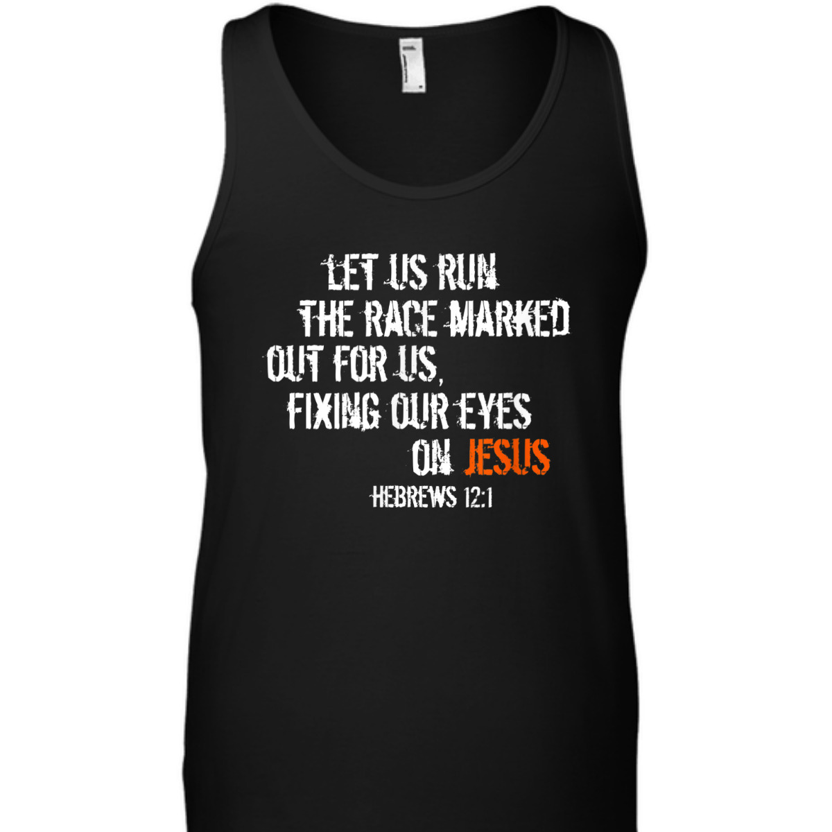 Hebrews 12:1 Christian Religious Bible Verse T-Shirt Fixing Our Eyes On Jesus Hebrews 12:1 Christian Religious Bible Verse T-Shirt Fixing Our Eyes On Jesus