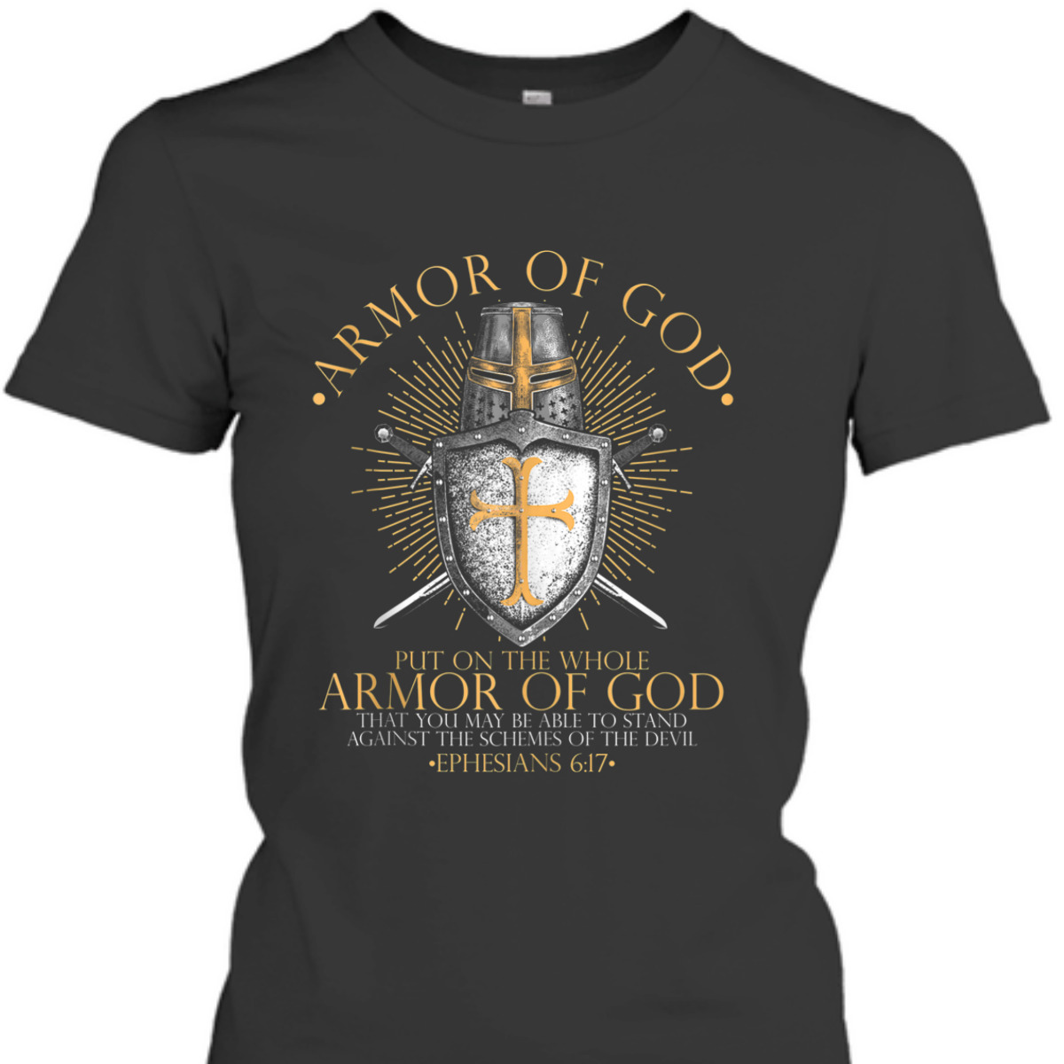 Put On The Full Armor Of God T-Shirt Faith Believers Bible Verse Religious Gift Put On The Full Armor Of God T-Shirt Faith Believers Bible Verse Religious Gift