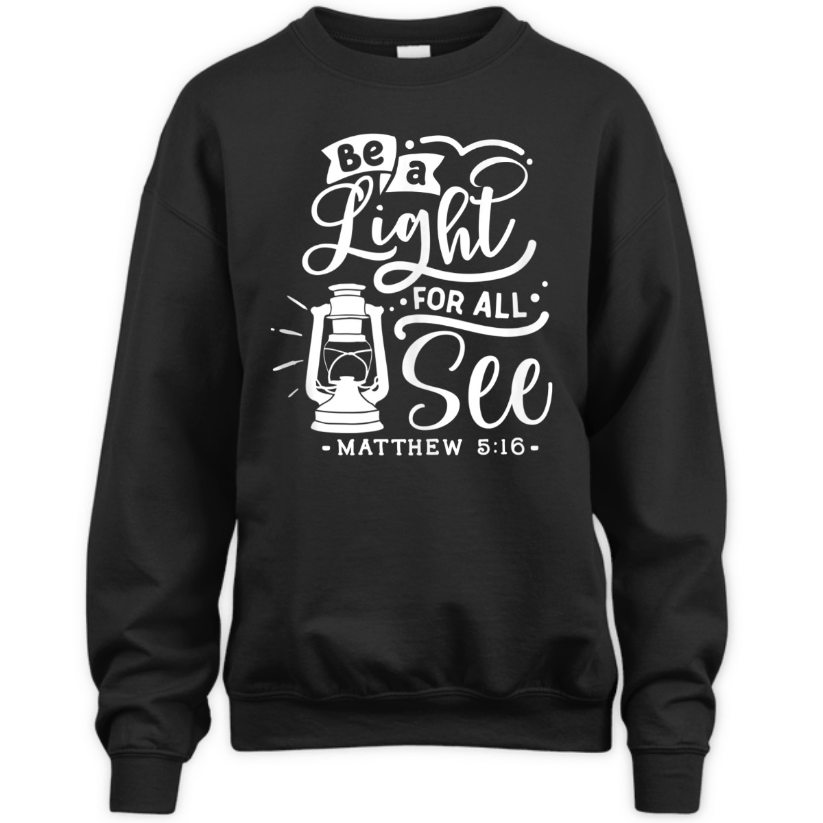 Be A Light For All See Matthew 5:16 Religious Bible Verse T-Shirt