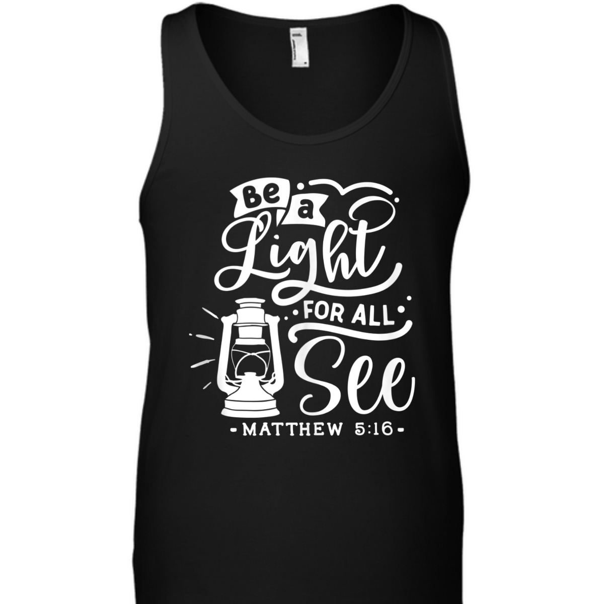 Be A Light For All See Matthew 5:16 Religious Bible Verse T-Shirt