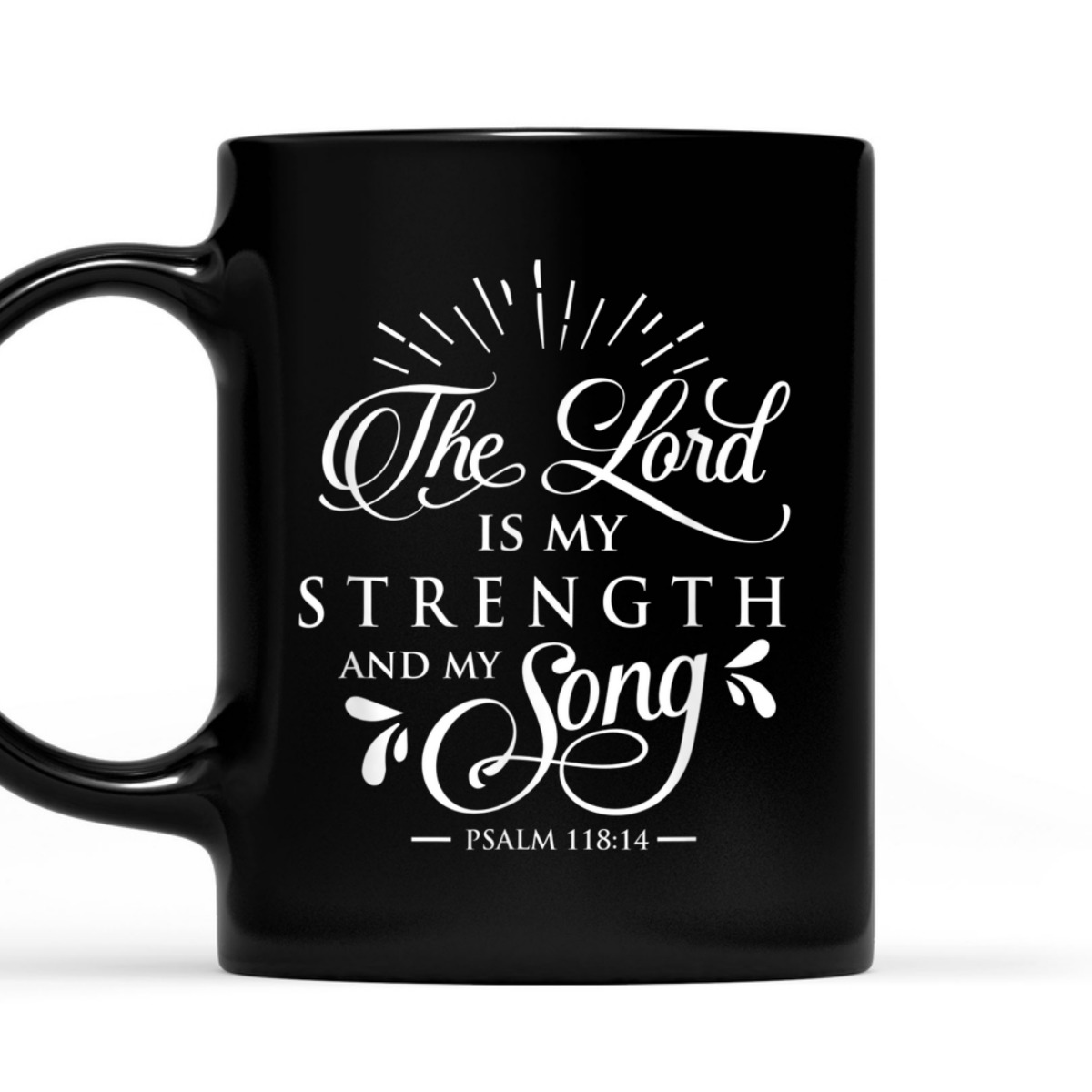Christian The Lord My Strength And Song Psalm 118:14 Bible Verse T-Shirt Christian The Lord My Strength And Song Psalm 118:14 Bible Verse T-Shirt