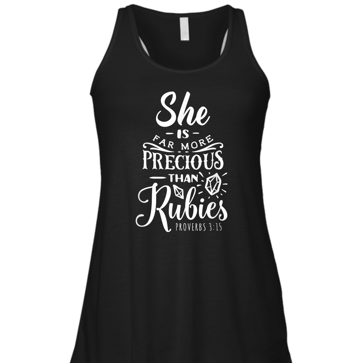 She Is More Precious Than Rubies Bible Verse T-Shirt Proverbs 3:15