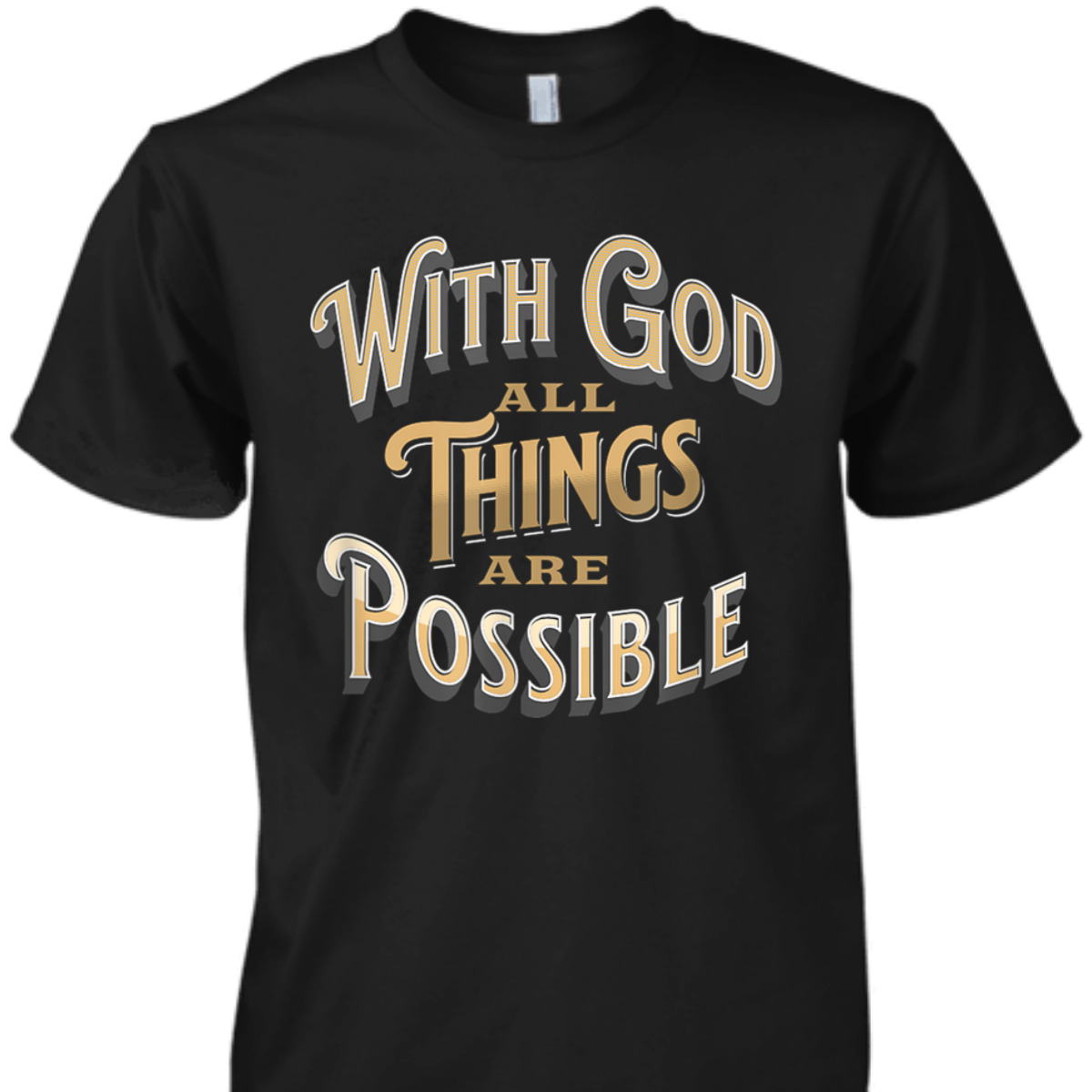 With God All Things Are Possible Matthew 1926 Bible Verse Christian T-Shirt