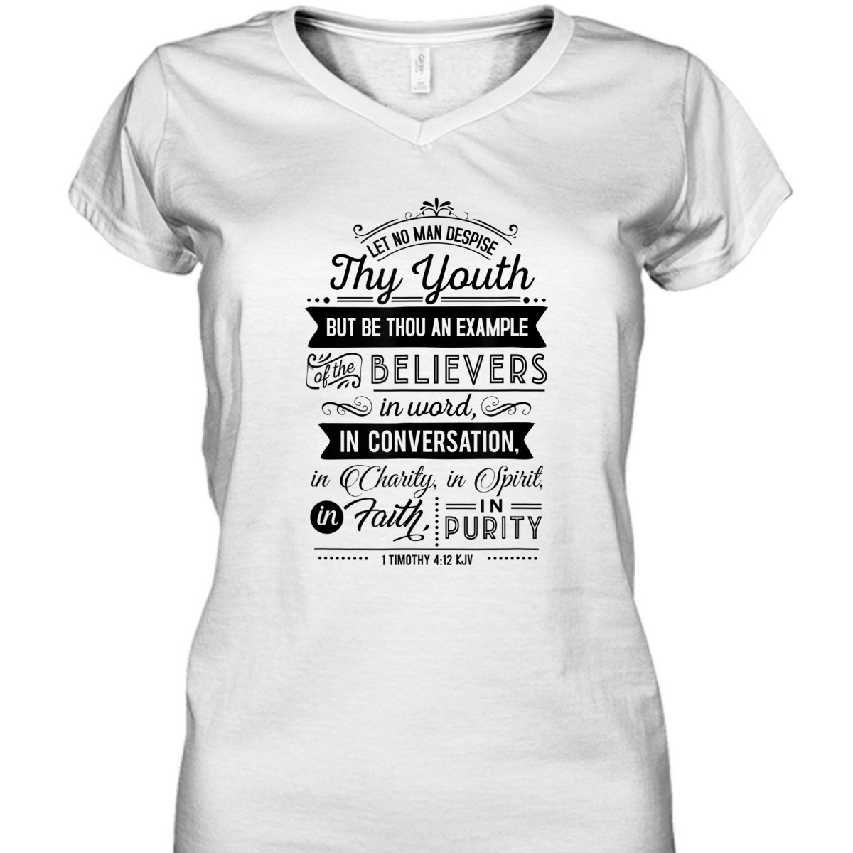 Let No Man Despise Thy Youth 1 Timothy 4:12 KJV Bible Verse Christian T-Shirt