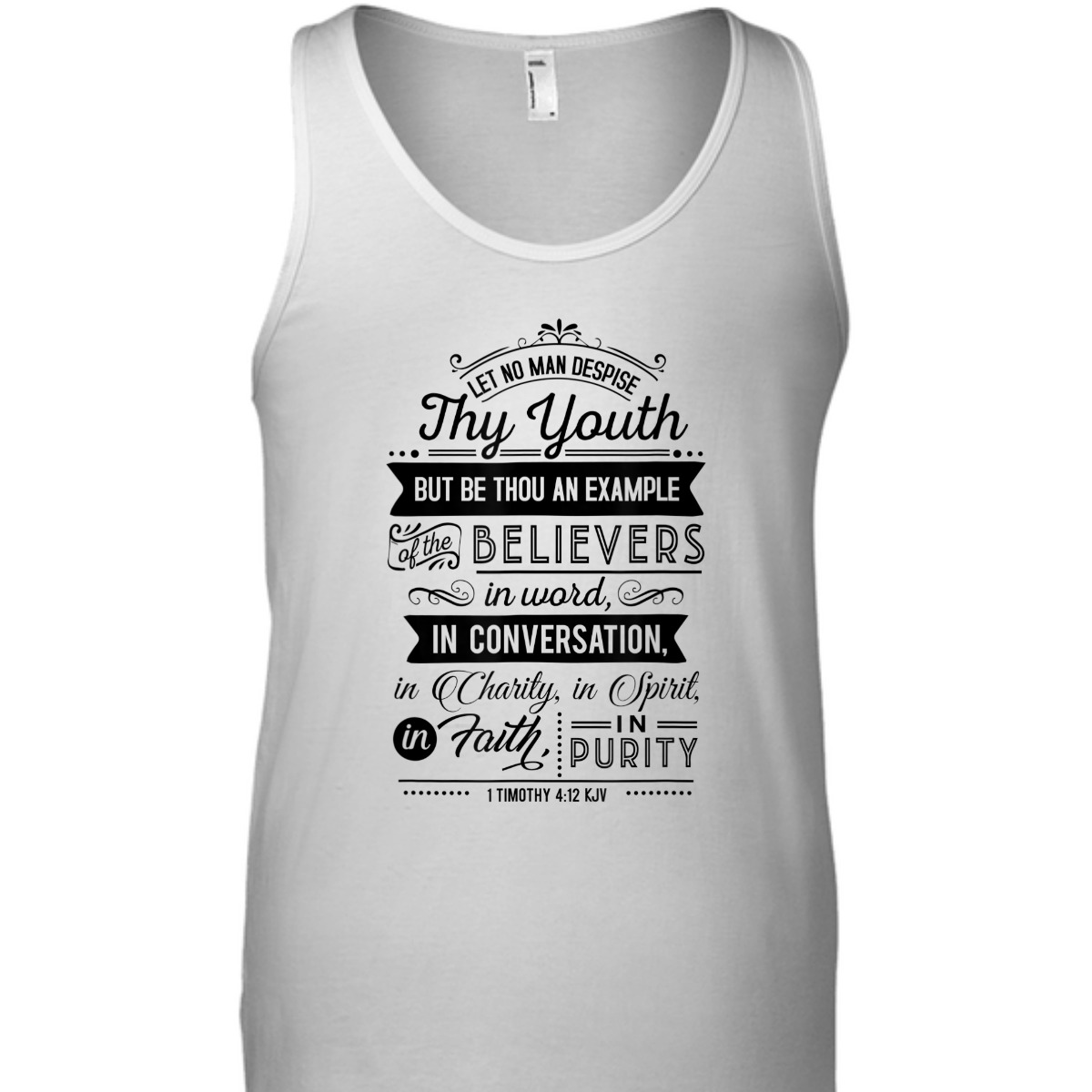 Let No Man Despise Thy Youth 1 Timothy 4:12 KJV Bible Verse Christian T-Shirt