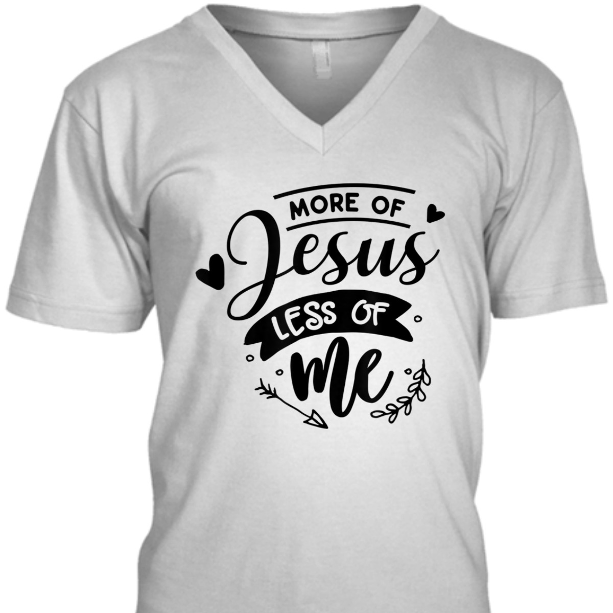 More Of Jesus Less Of Me Bible Verse Religious T-Shirt