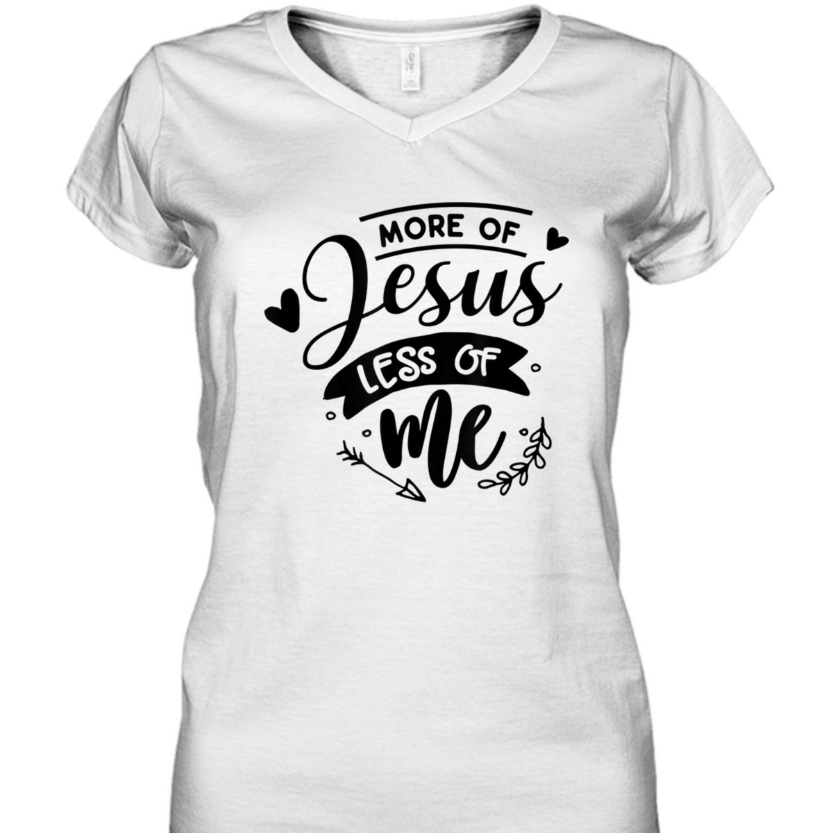 More Of Jesus Less Of Me Bible Verse Religious T-Shirt More Of Jesus Less Of Me Bible Verse Religious T-Shirt