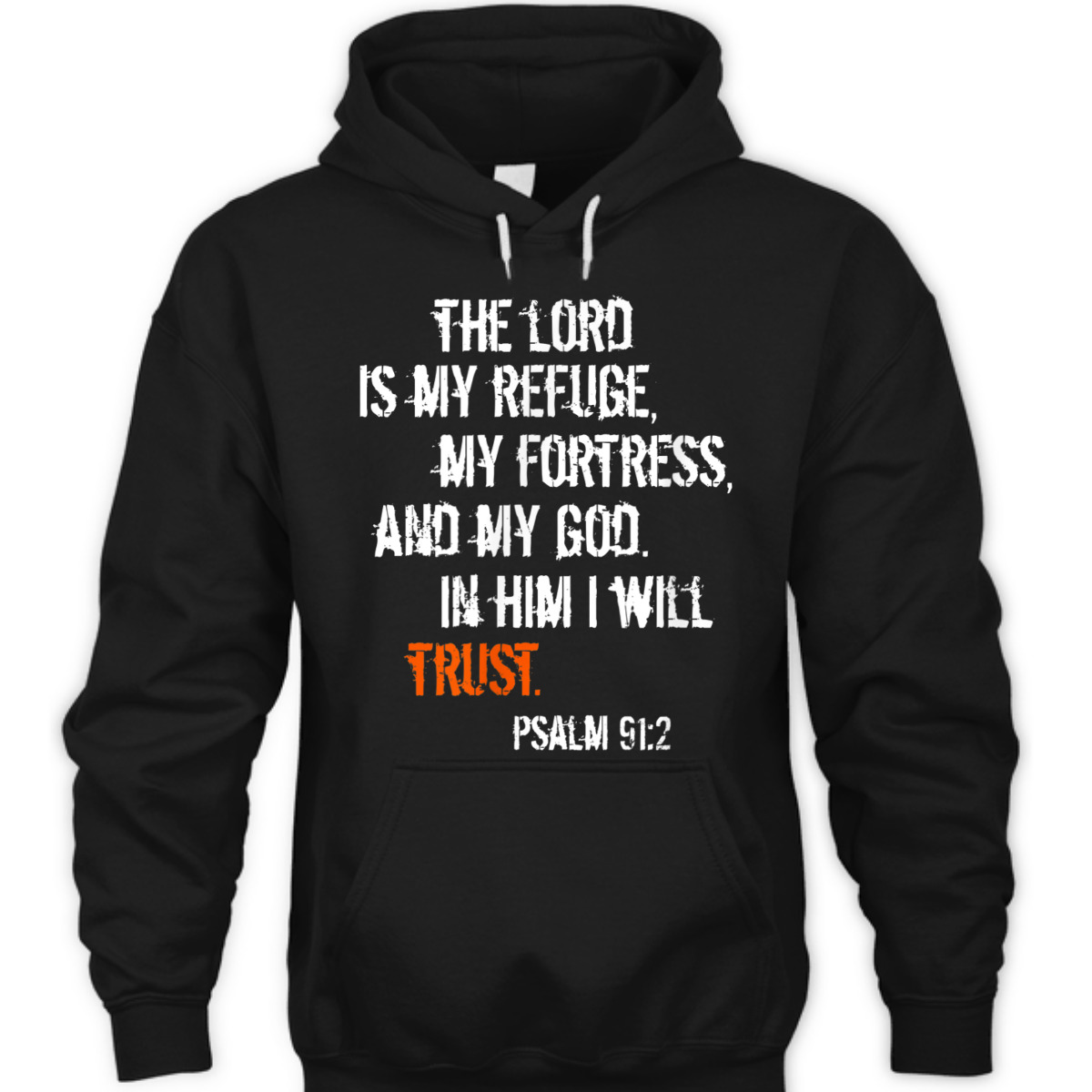 Psalm 91:2 T-Shirt In Him I Will Trust Bible Verse Religious Gift