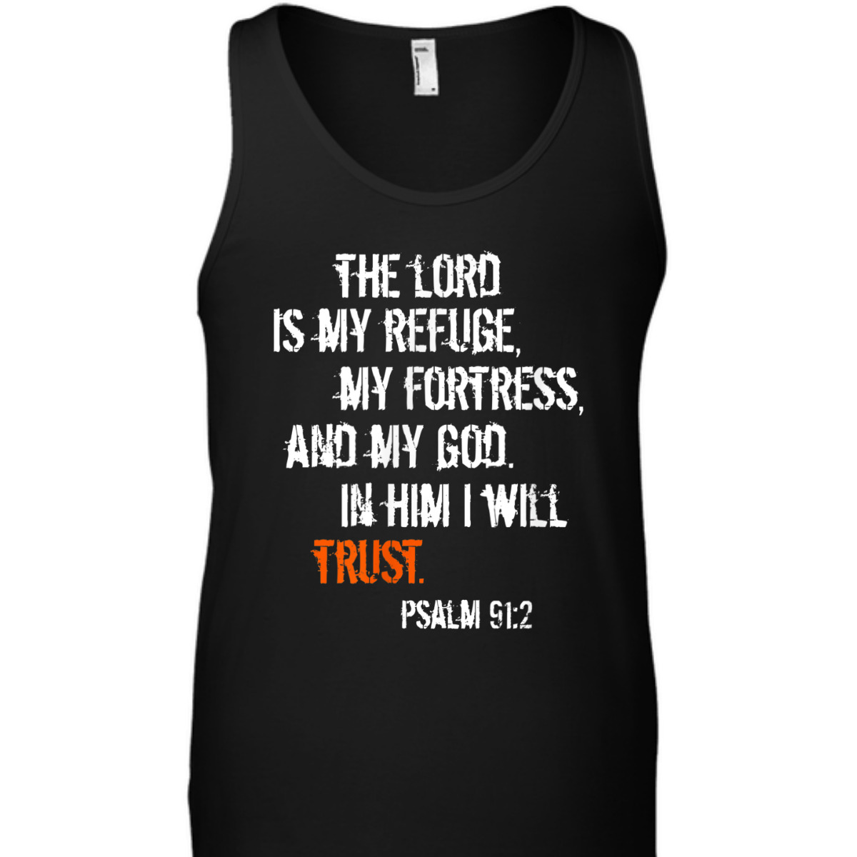 Psalm 91:2 T-Shirt In Him I Will Trust Bible Verse Religious Gift Psalm 91:2 T-Shirt In Him I Will Trust Bible Verse Religious Gift