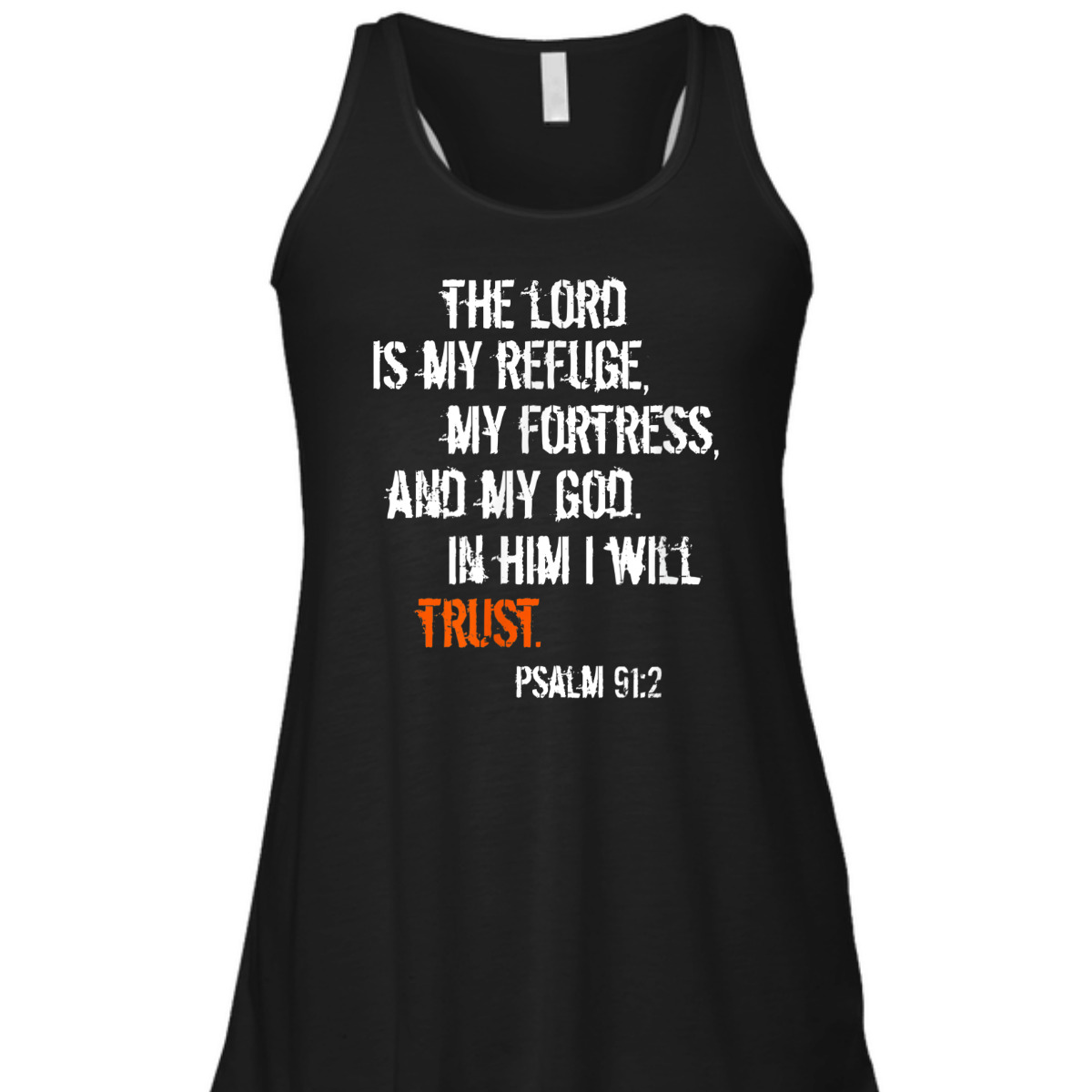 Psalm 91:2 T-Shirt In Him I Will Trust Bible Verse Religious Gift