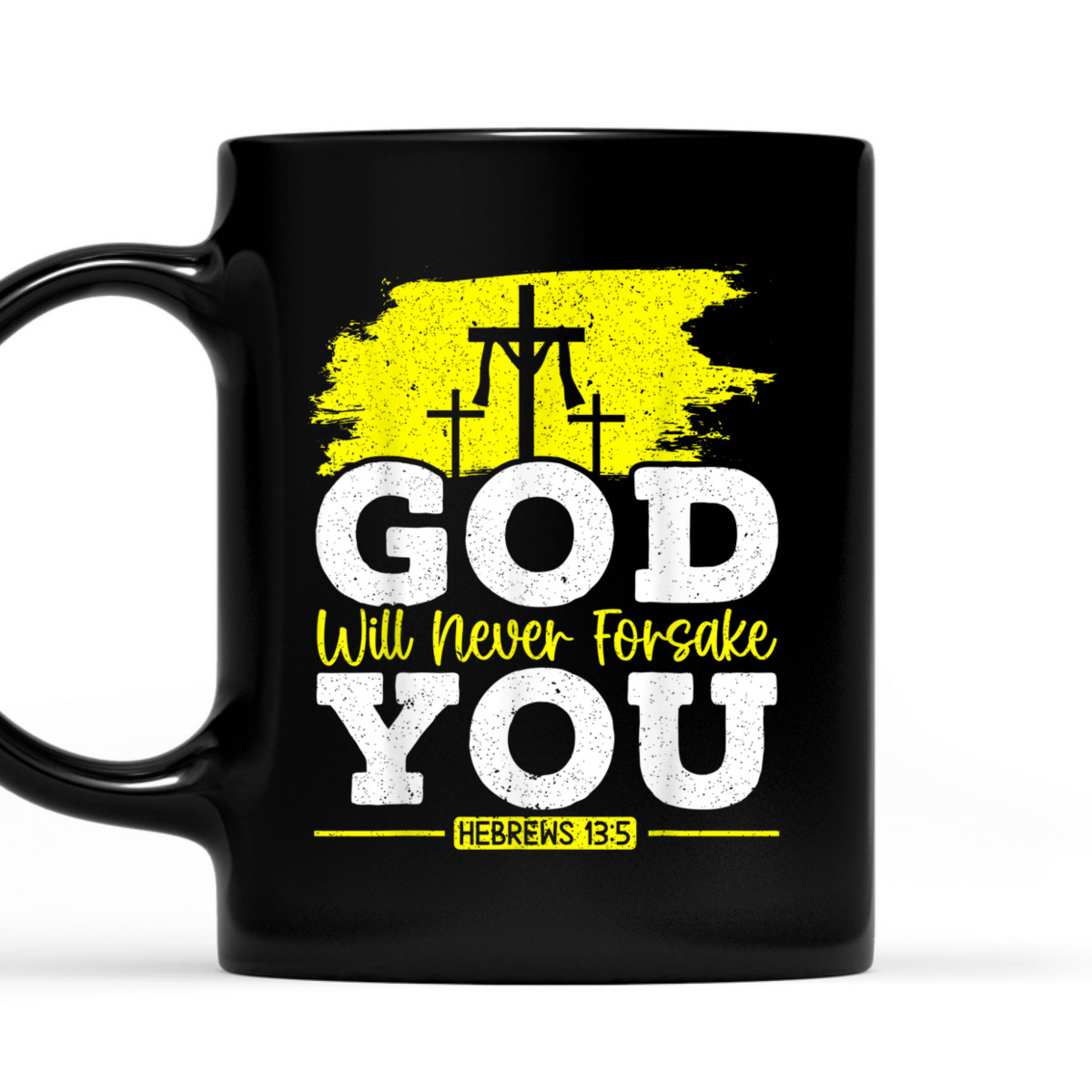 Bible Verse Jesus Christ Religious T-Shirt God Will Never Forsake You Hebrews 13:5 Bible Verse Jesus Christ Religious T-Shirt God Will Never Forsake You Hebrews 13:5