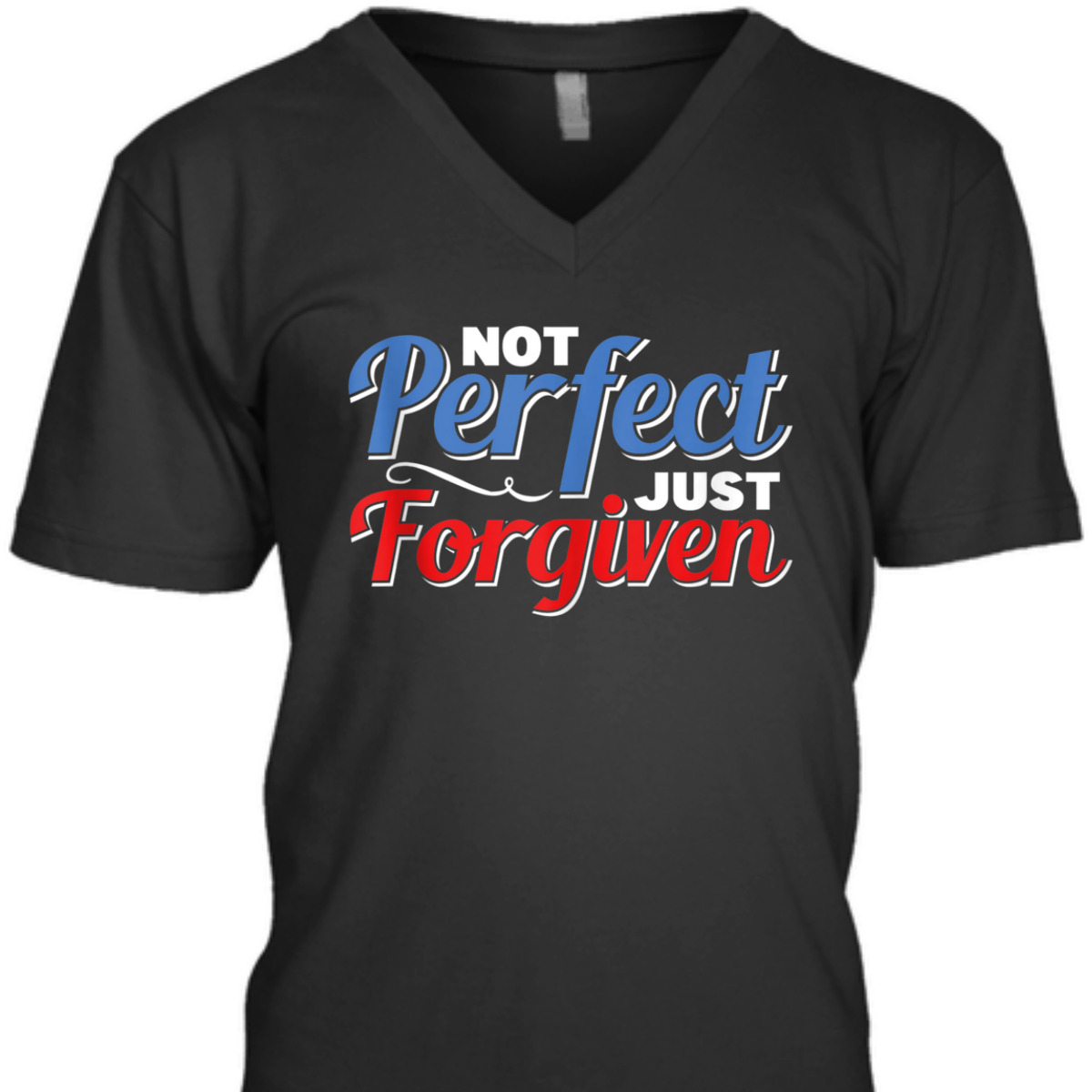 Christian Faith Not Perfect Just Forgiven T-Shirt