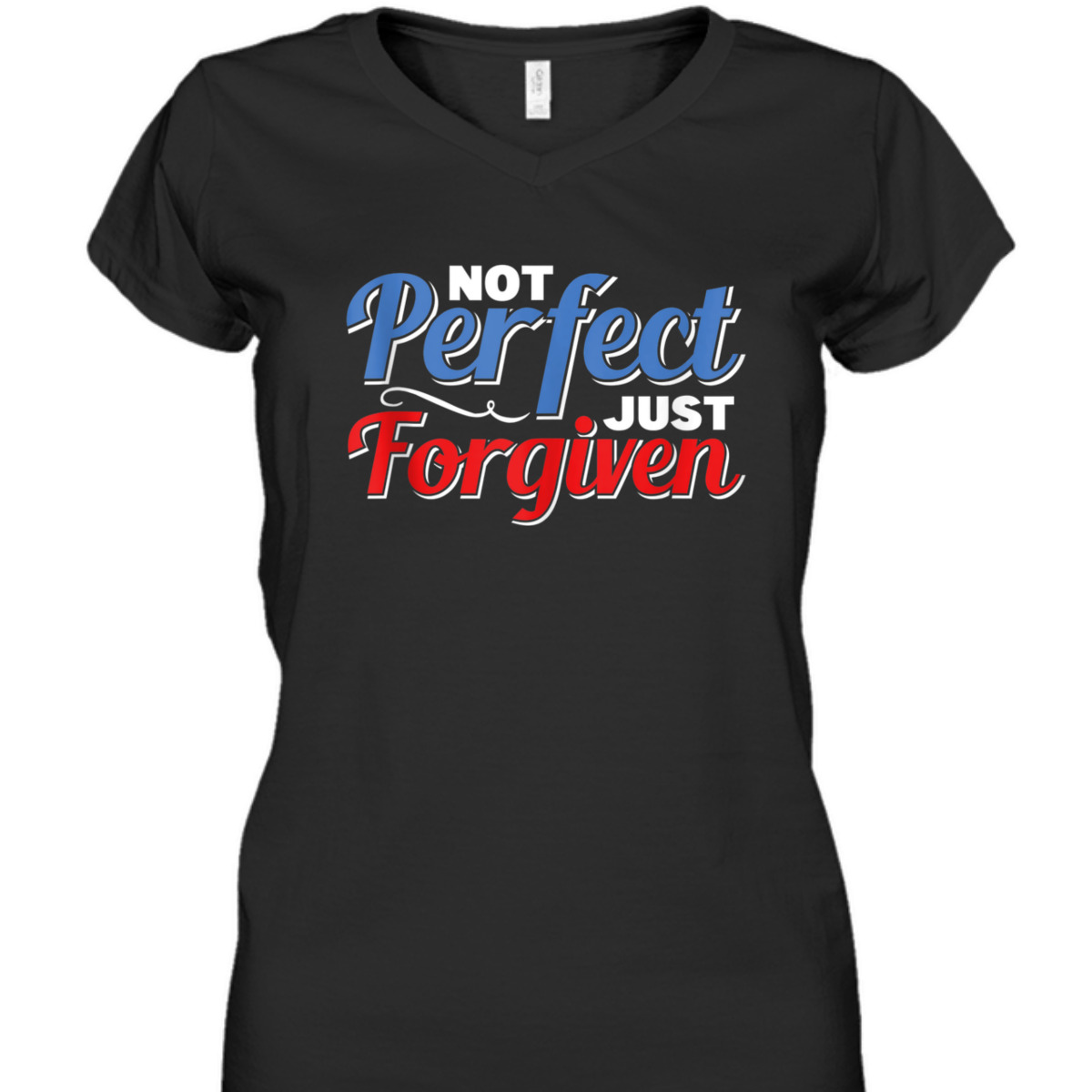 Christian Faith Not Perfect Just Forgiven T-Shirt