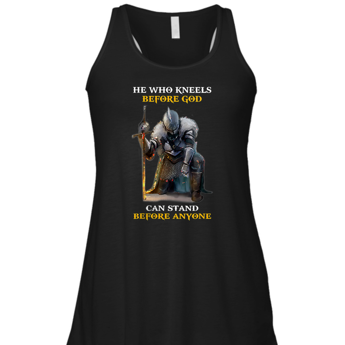 He Who Kneels Before God Can Stand Before Anyone Armor Of God T-Shirt He Who Kneels Before God Can Stand Before Anyone Armor Of God T-Shirt