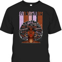 Black History Month T-Shirt God Says I Am Special And Unique Gift Black History Month T-Shirt God Says I Am Special And Unique Gift