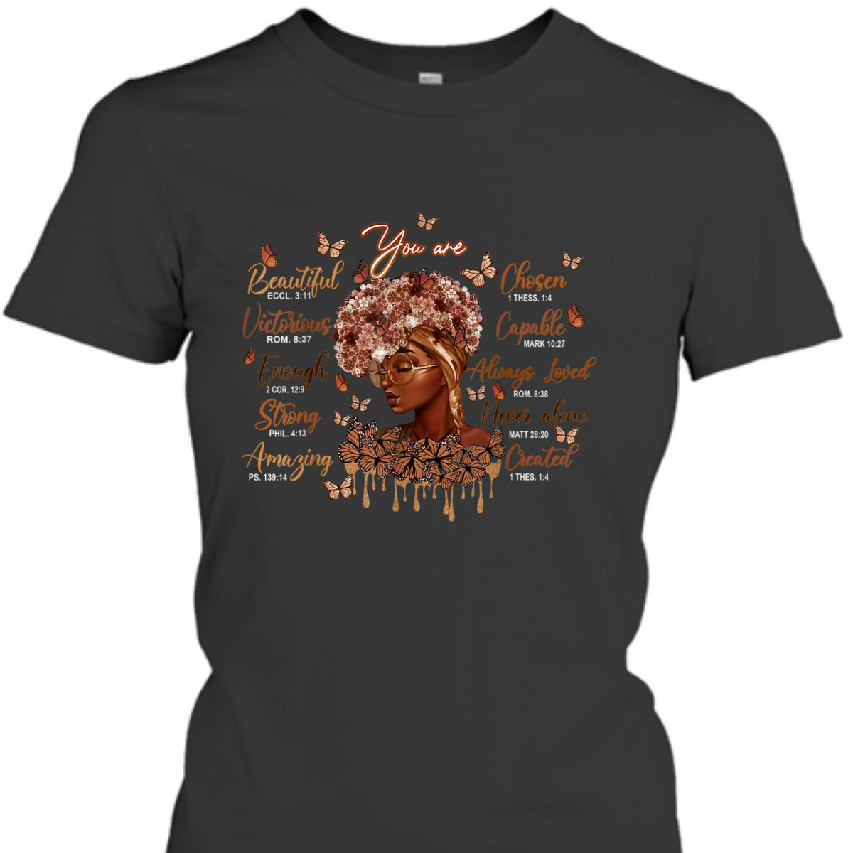 Black History Month Black Women Christian Bible Verse T-Shirt You Are