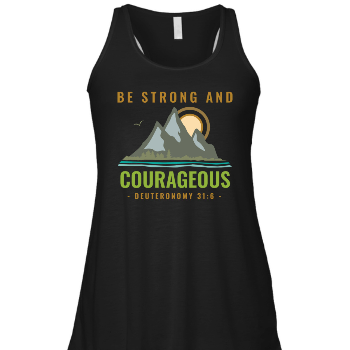 Bible Verse T-Shirt Deuteronomy 31:6 Be Strong And Courageous Bible Verse T-Shirt Deuteronomy 31:6 Be Strong And Courageous