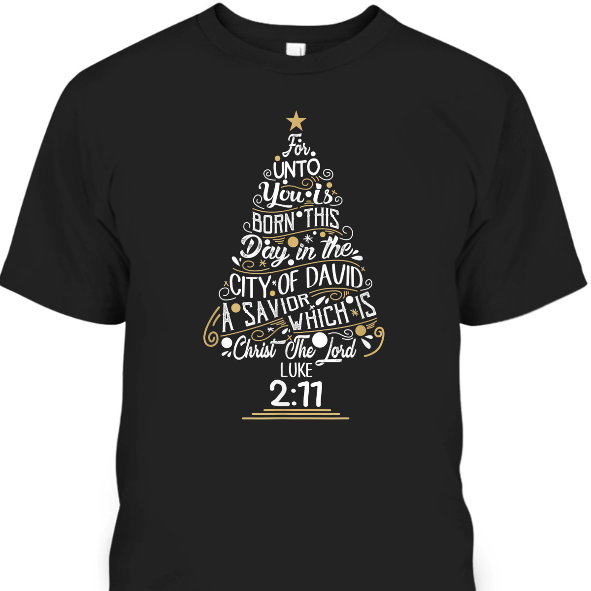 Christ The Lord Luke 2:77 T-Shirt Christmas Tree Bible Verse Gift Christ The Lord Luke 2:77 T-Shirt Christmas Tree Bible Verse Gift