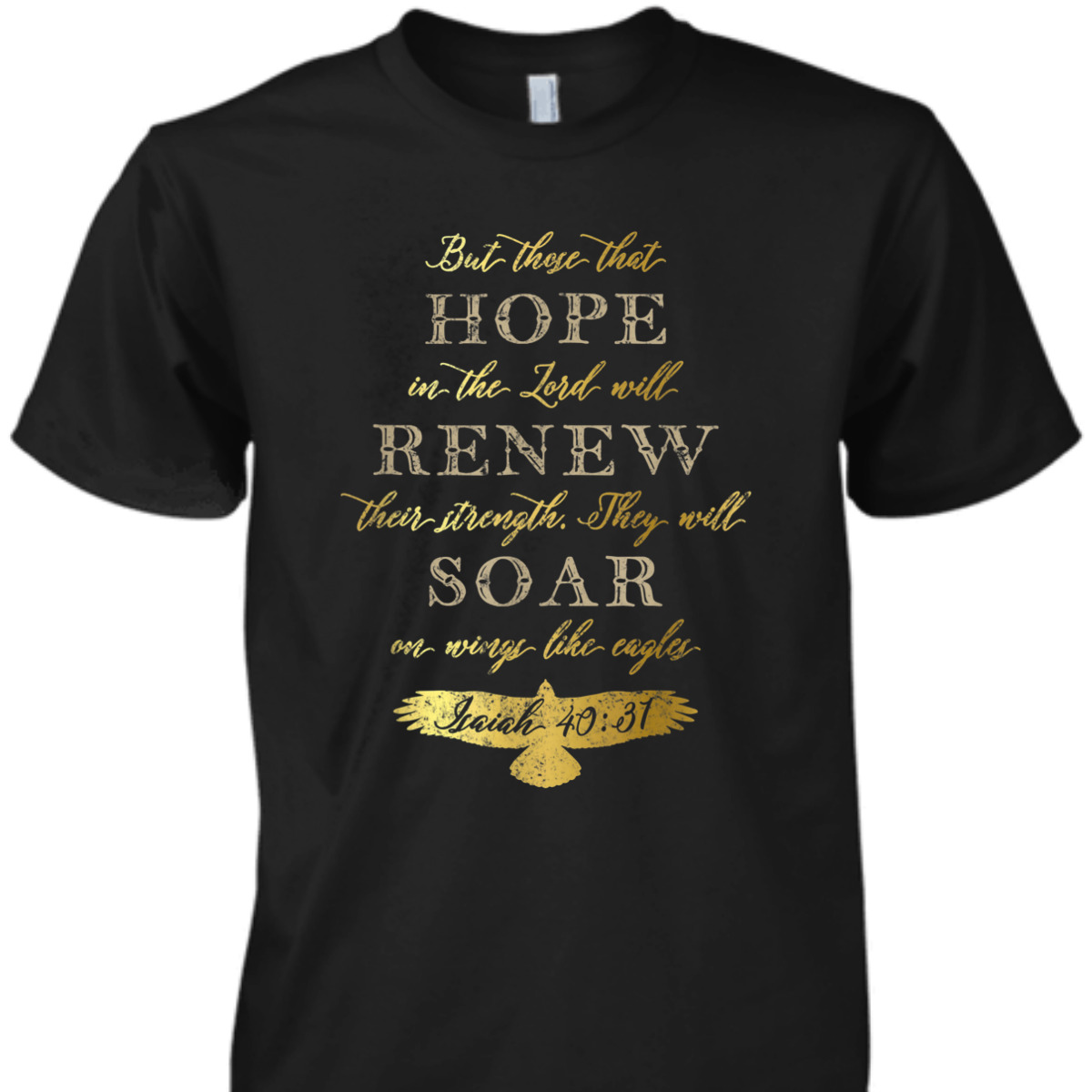 Wings Like Eagles Isaiah 40:31 Bible Verse T-Shirt