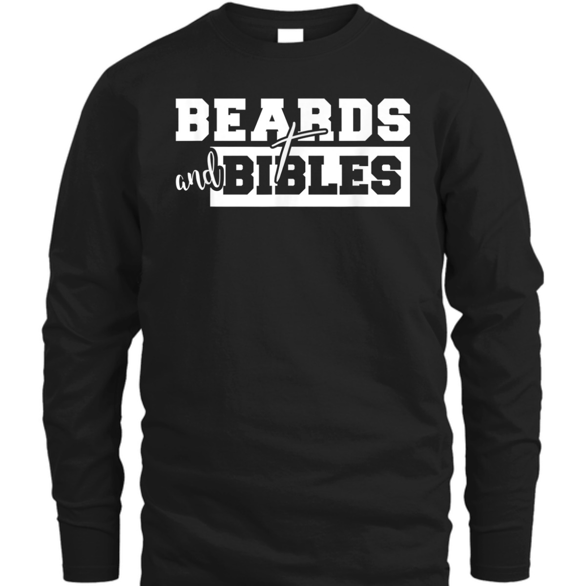 Beards And Bibles T-Shirt Christian Cross Religious Gift Beards And Bibles T-Shirt Christian Cross Religious Gift