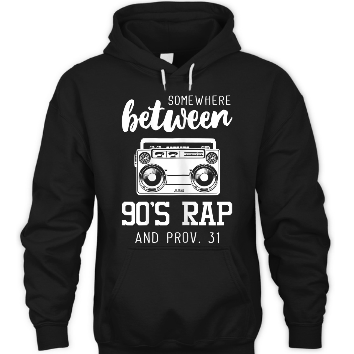 Proverbs 31 Bible Verse Funny Christian T-Shirt Somewhere Between 90's Rap Proverbs 31 Bible Verse Funny Christian T-Shirt Somewhere Between 90's Rap