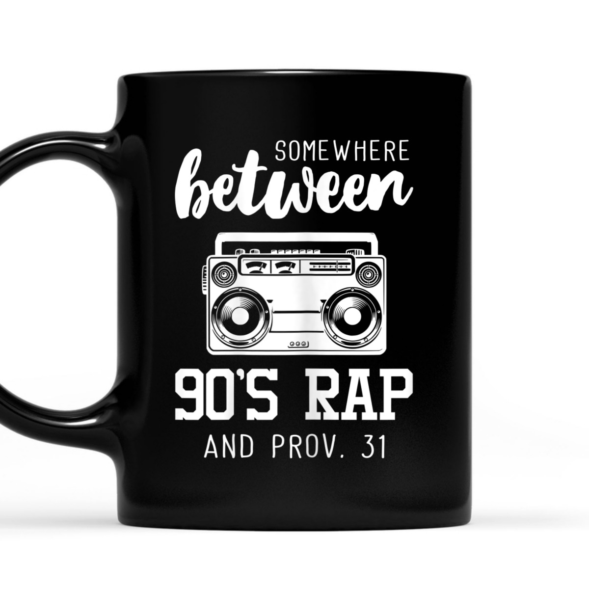 Proverbs 31 Bible Verse Funny Christian T-Shirt Somewhere Between 90's Rap Proverbs 31 Bible Verse Funny Christian T-Shirt Somewhere Between 90's Rap