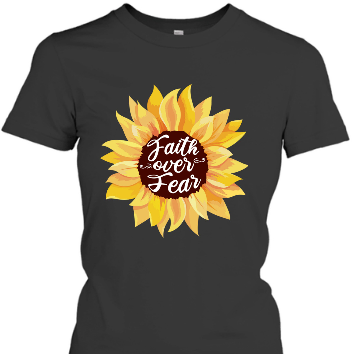 Faith Over Fear T-Shirt Faith Over Fear T-Shirt