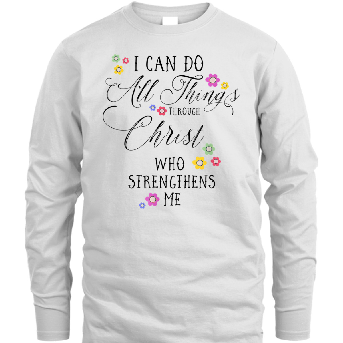 I Can Do All Things Philippians 4:13 Bible Verse T-Shirt
