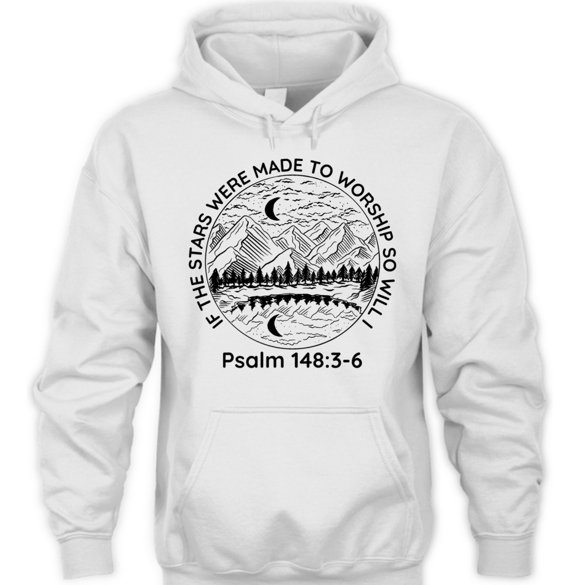 If The Stars Were Made To Worship So Will I Psalm 148:3-6 Bible Verse T-Shirt If The Stars Were Made To Worship So Will I Psalm 148:3-6 Bible Verse T-Shirt