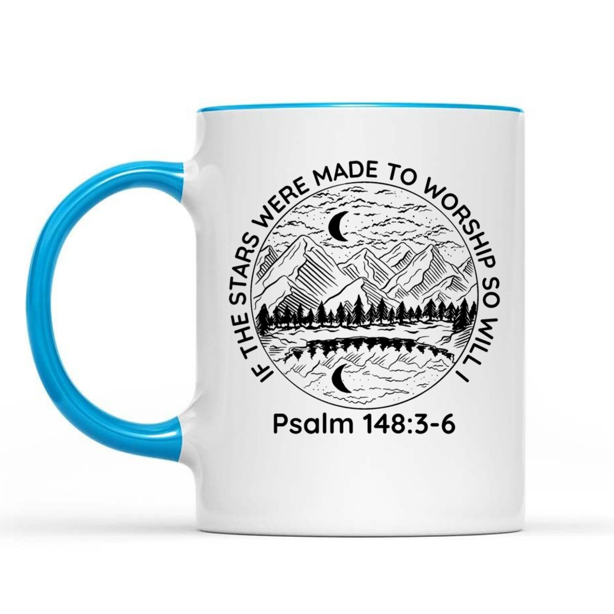 If The Stars Were Made To Worship So Will I Psalm 148:3-6 Bible Verse T-Shirt If The Stars Were Made To Worship So Will I Psalm 148:3-6 Bible Verse T-Shirt