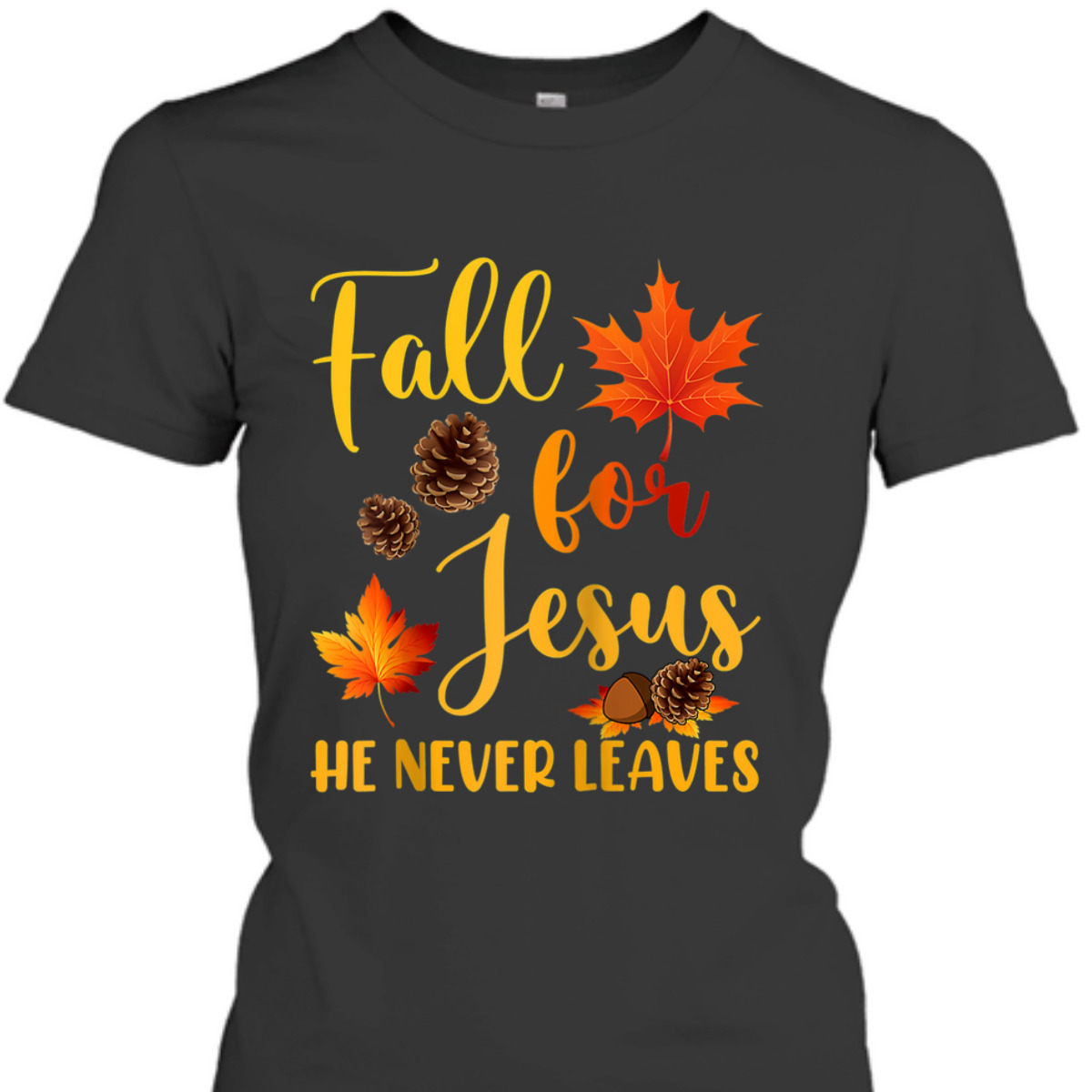 Fall For Jesus He Never Leaves Autumn T-Shirt Christian Prayers Raglan Baseball Thanksgiving Halloween Fall For Jesus He Never Leaves Autumn T-Shirt Christian Prayers Raglan Baseball Thanksgiving Halloween