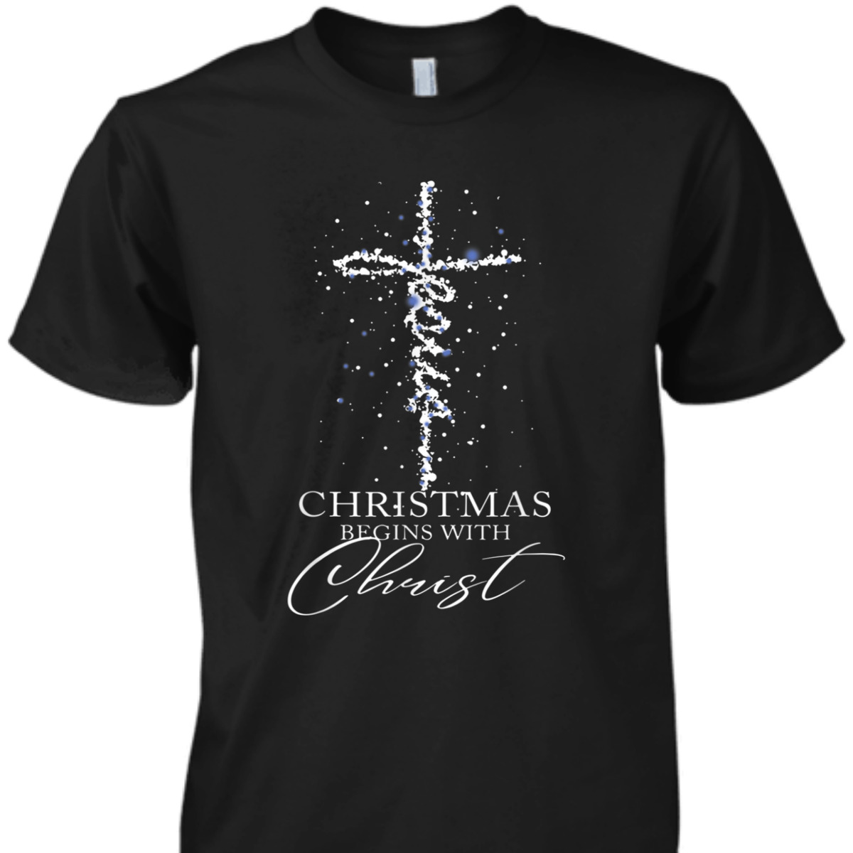 Christmas Begins With Christ T-Shirt Christian Cross Christmas Gift