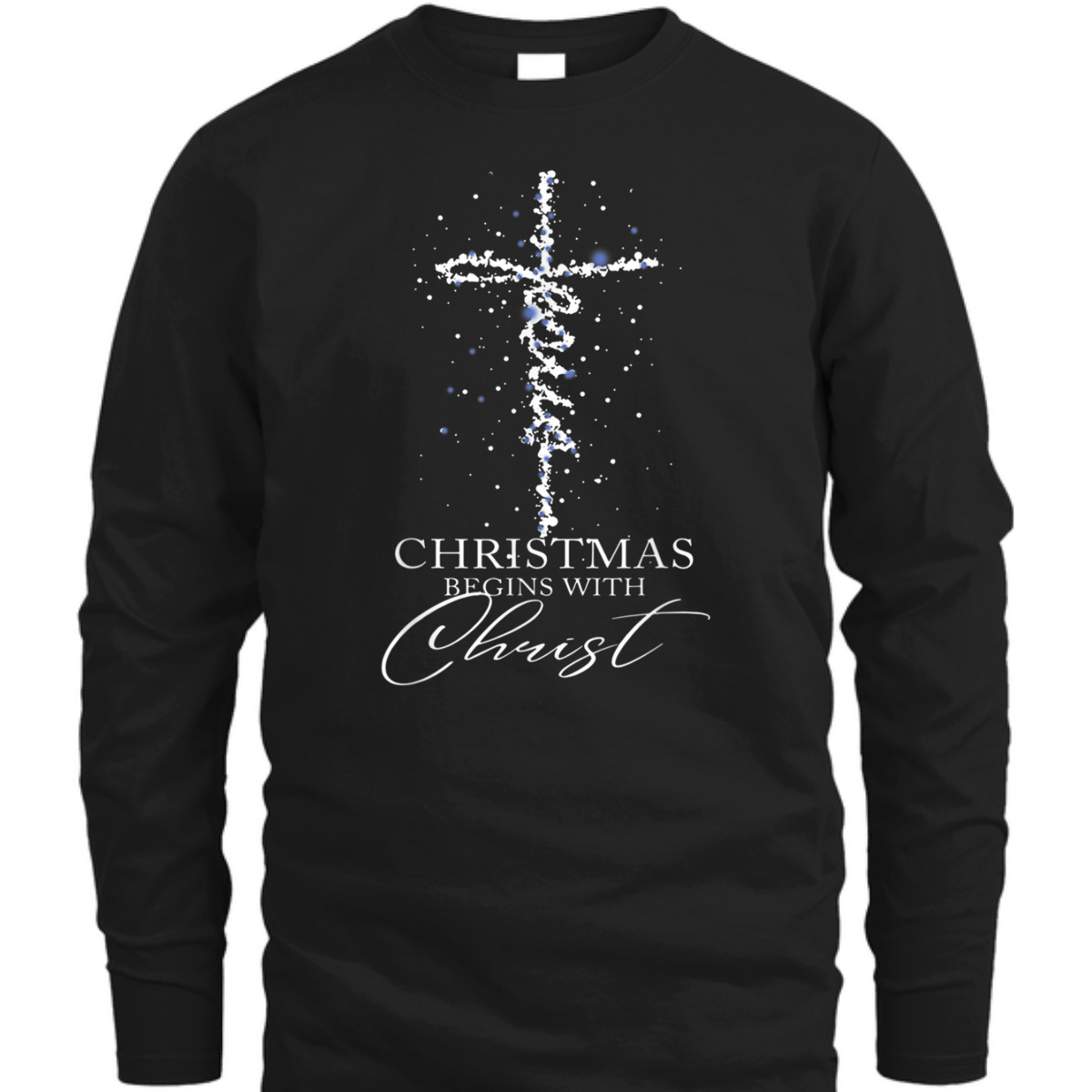 Christmas Begins With Christ T-Shirt Christian Cross Christmas Gift Christmas Begins With Christ T-Shirt Christian Cross Christmas Gift