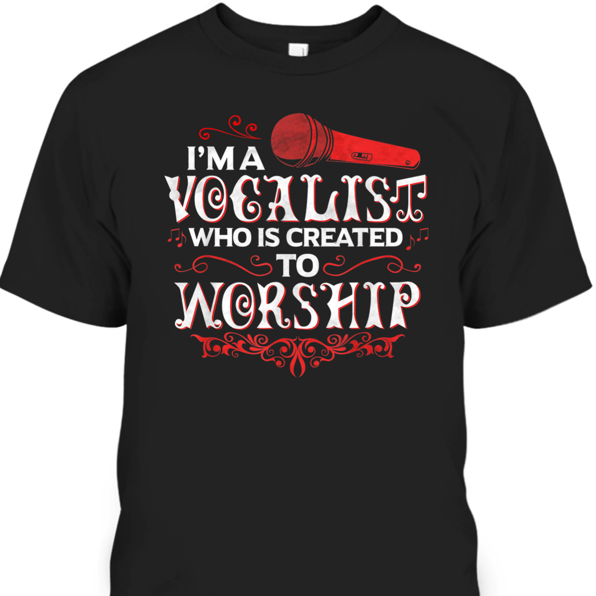 I'm A Vocalist Created To Worship T-Shirt Christian Music Gift I'm A Vocalist Created To Worship T-Shirt Christian Music Gift