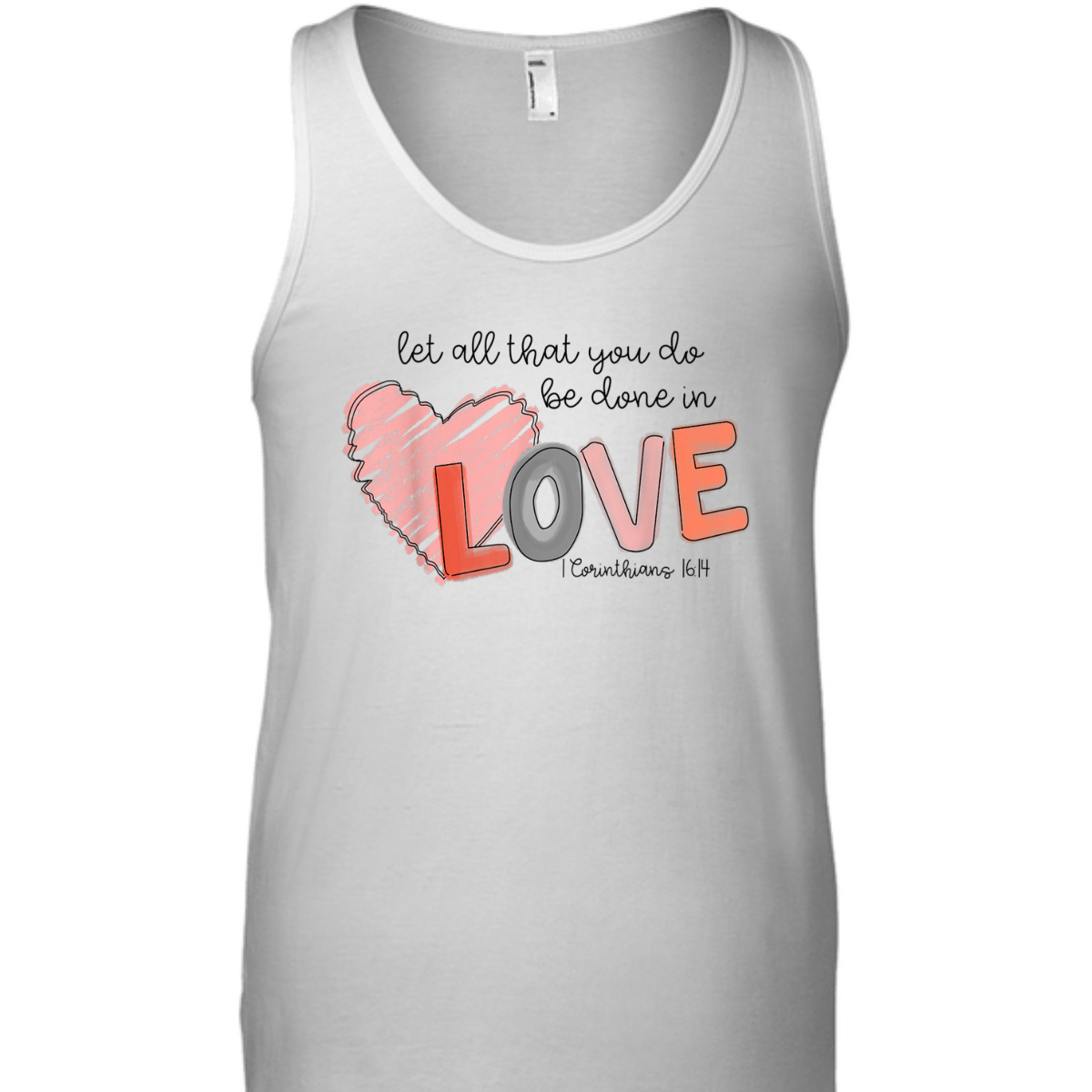 Let All That You Do Be Done In Love T-Shirt Christian 1 Corinthians 16:14 Valentines Day Gift Let All That You Do Be Done In Love T-Shirt Christian 1 Corinthians 16:14 Valentines Day Gift