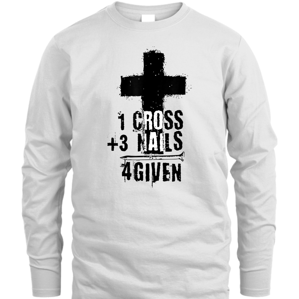 One Cross Plus Three Nails Equals Forgiven T-Shirt One Cross Plus Three Nails Equals Forgiven T-Shirt